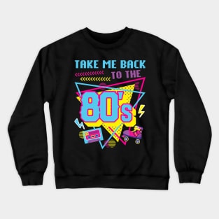 Take Me Back To The 80s Gift For Boys Girls kids Crewneck Sweatshirt